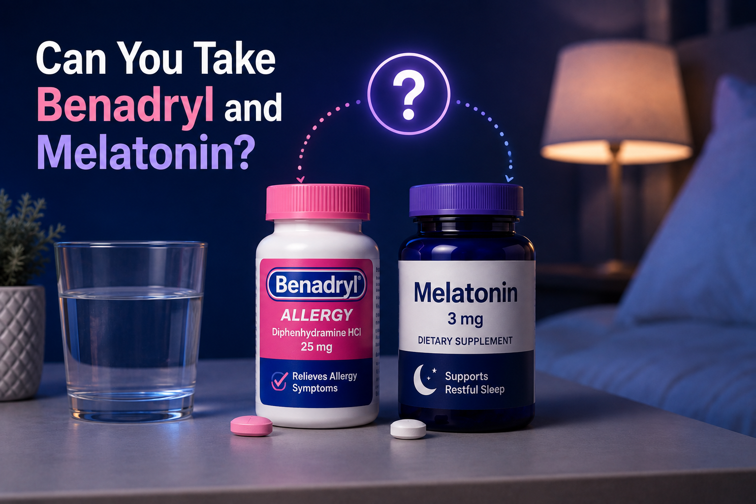 can you take Benadryl and melatonin